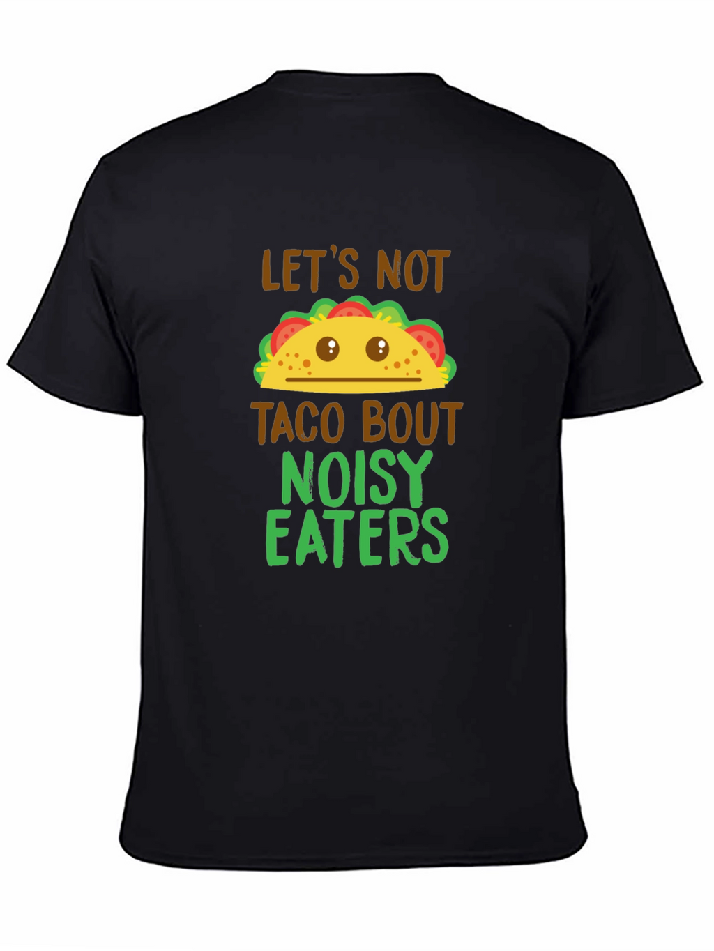 Taco Bout Noisy Eaters Graphic T-Shirt