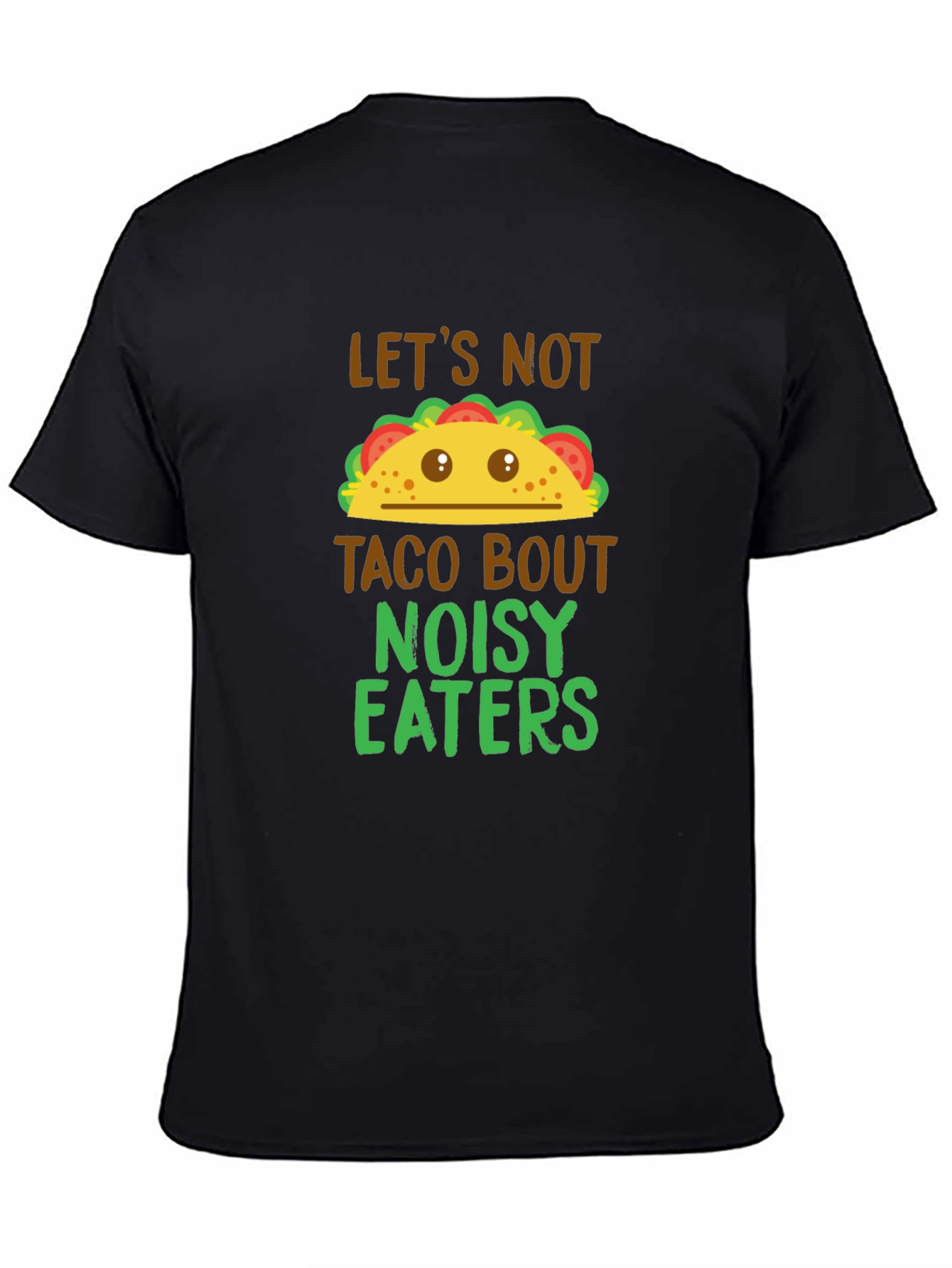 Taco Bout Noisy Eaters Graphic T-Shirt