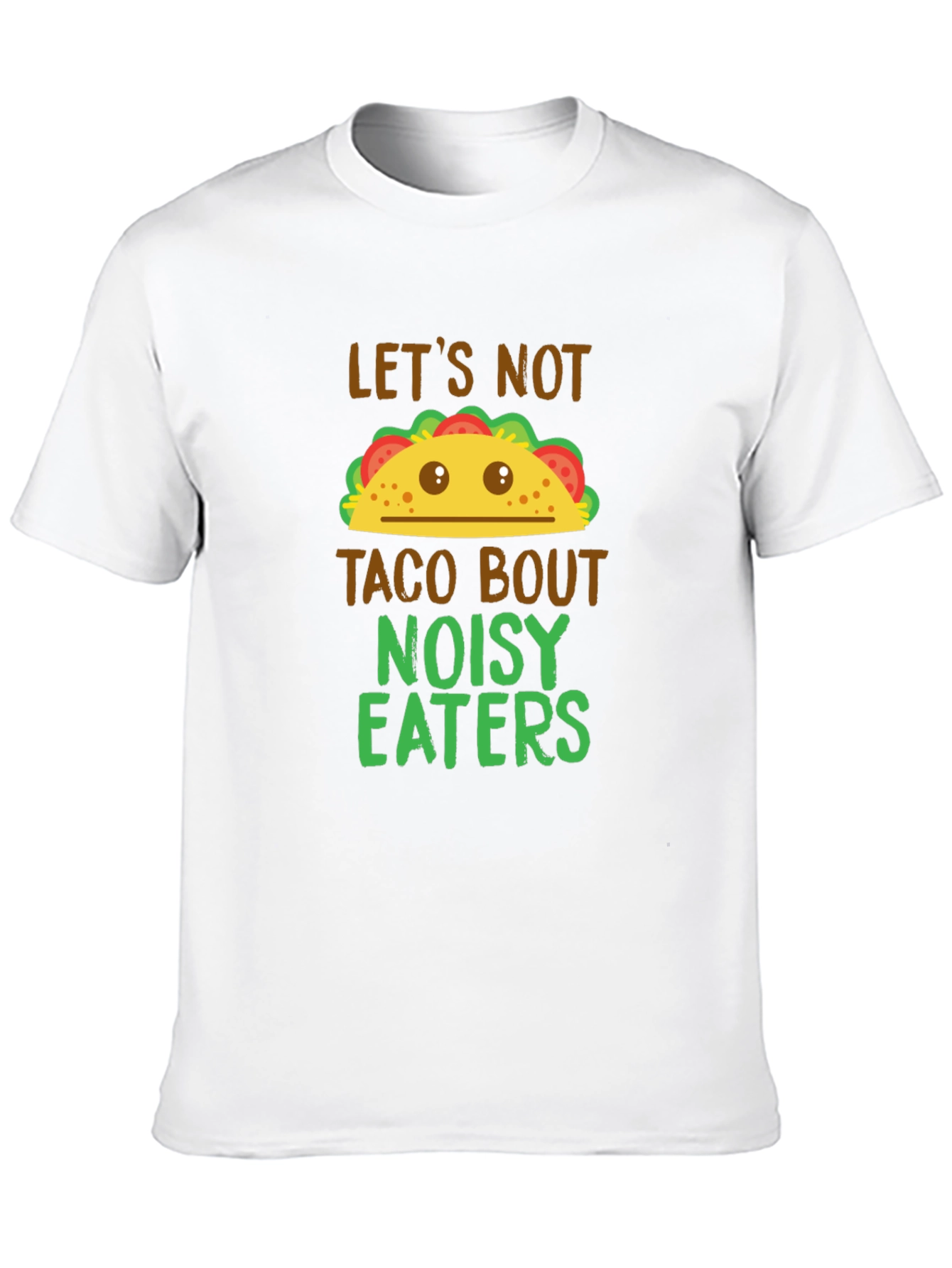 Taco Bout Noisy Eaters Graphic T-Shirt
