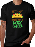 Taco Bout Noisy Eaters Graphic T-Shirt