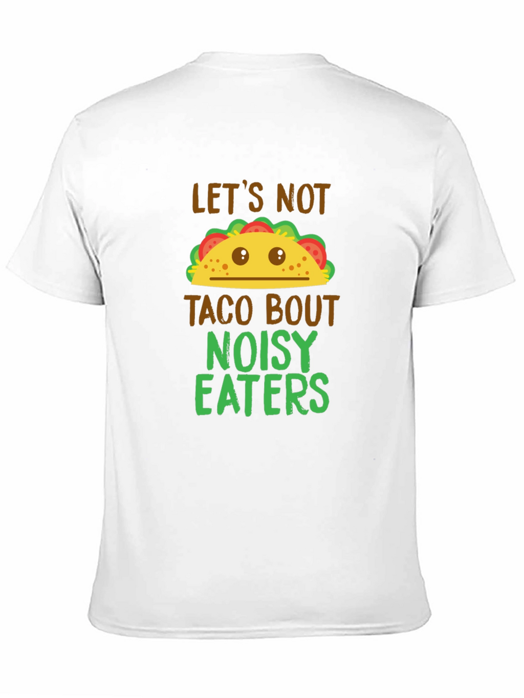 Taco Bout Noisy Eaters Graphic T-Shirt