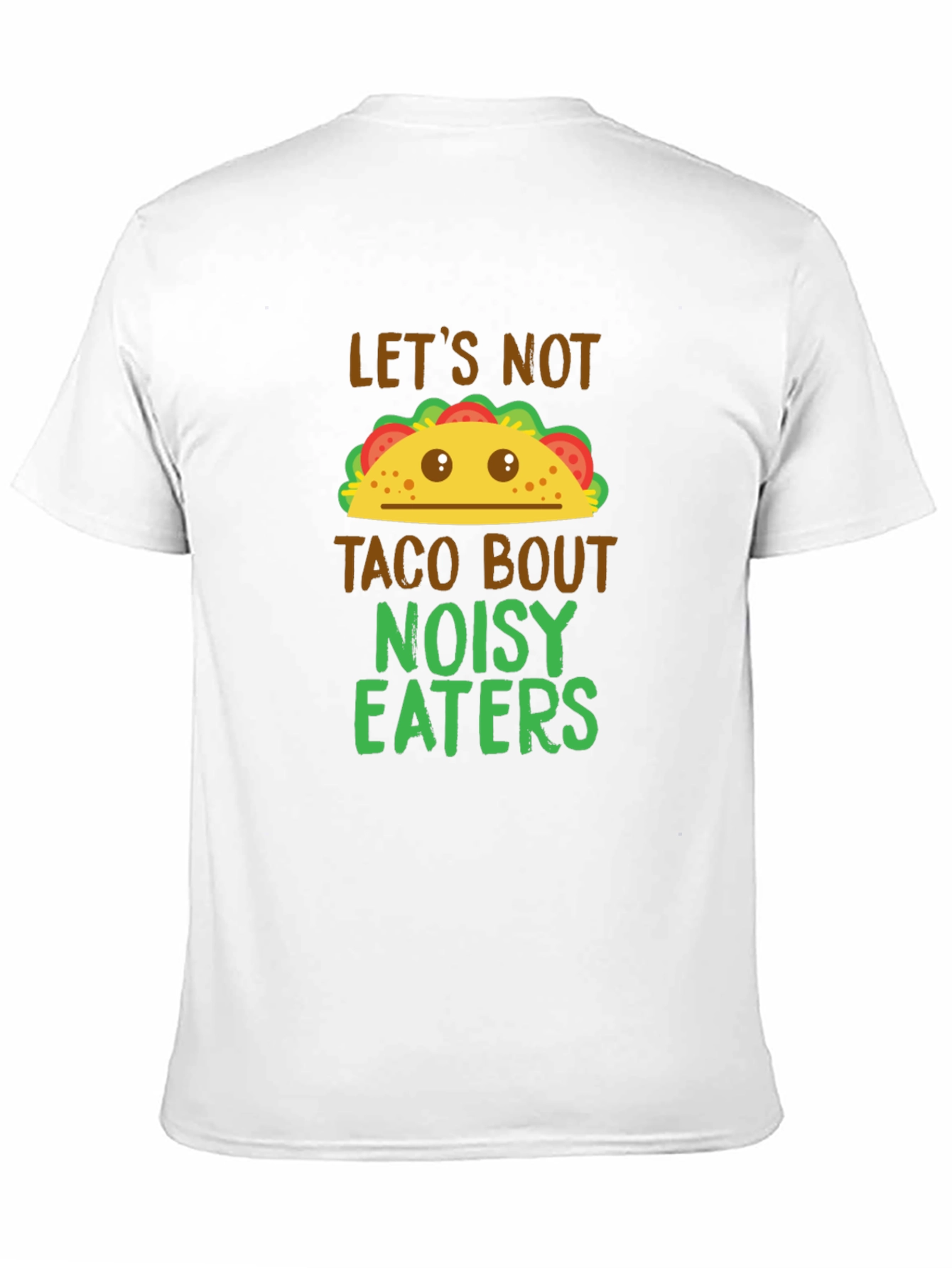 Taco Bout Noisy Eaters Graphic T-Shirt