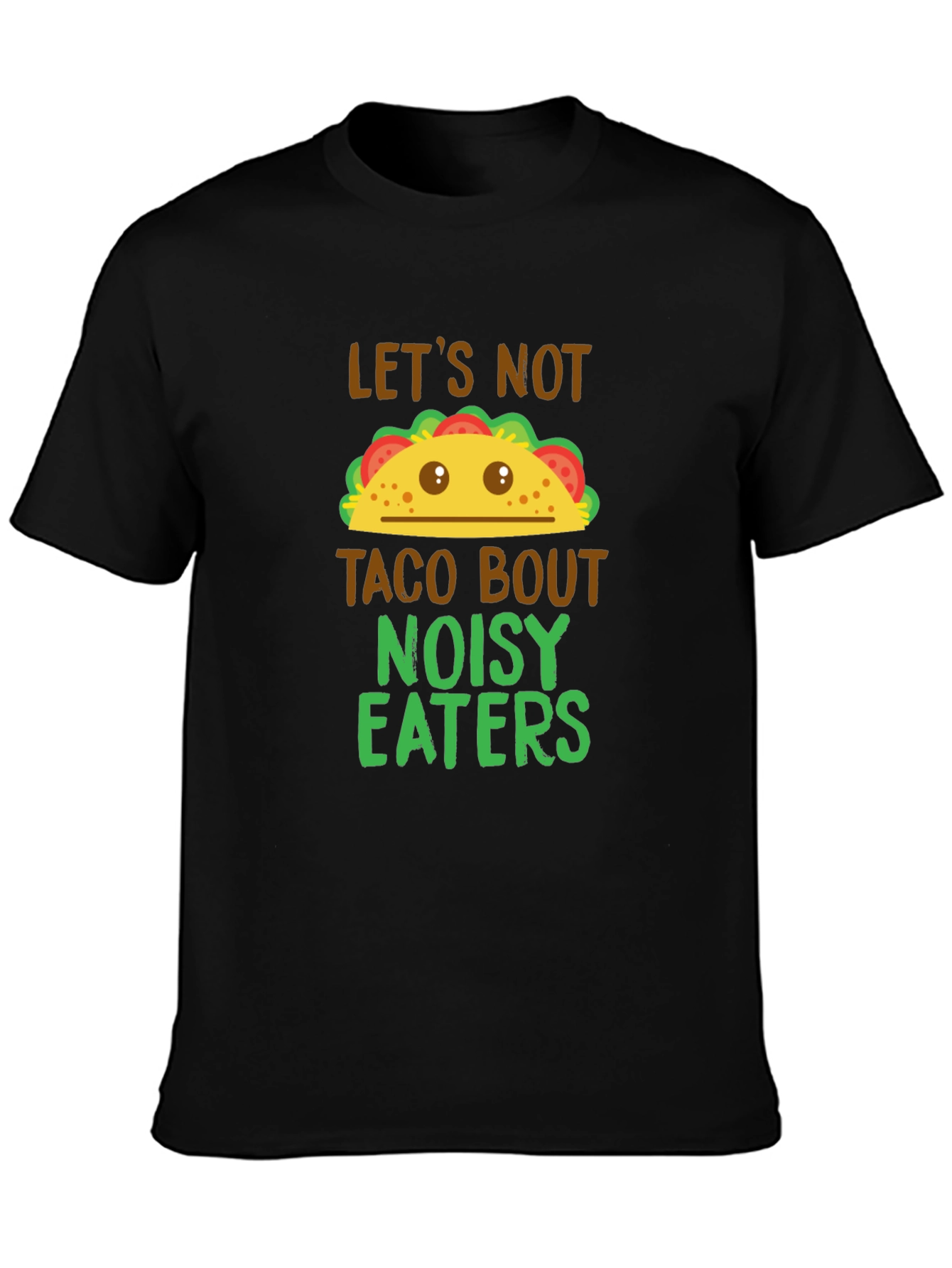 Taco Bout Noisy Eaters Graphic T-Shirt