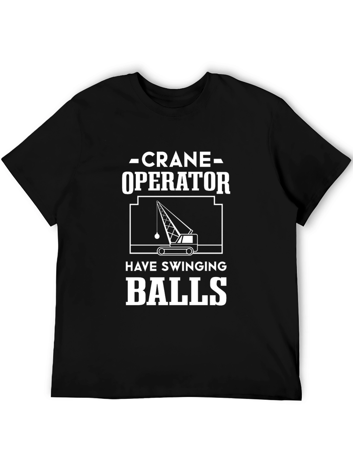 Crane Operator Swinging Balls Funny Graphic Tee