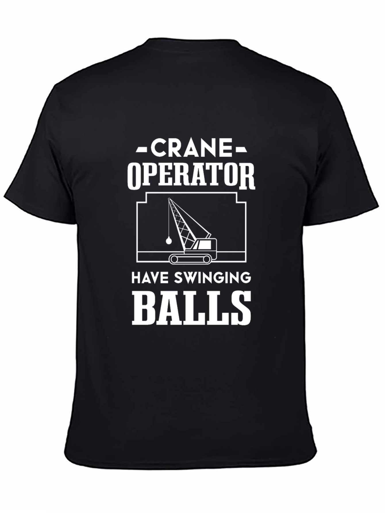 Crane Operator Swinging Balls Funny Graphic Tee
