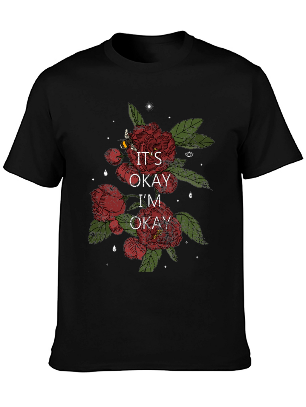 Its Okay Im Okay Floral T-Shirt