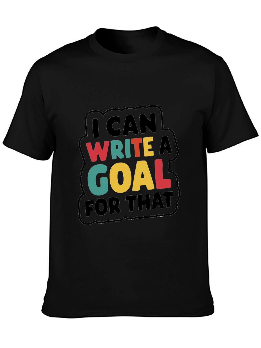 Write a Goal Motivational Tee
