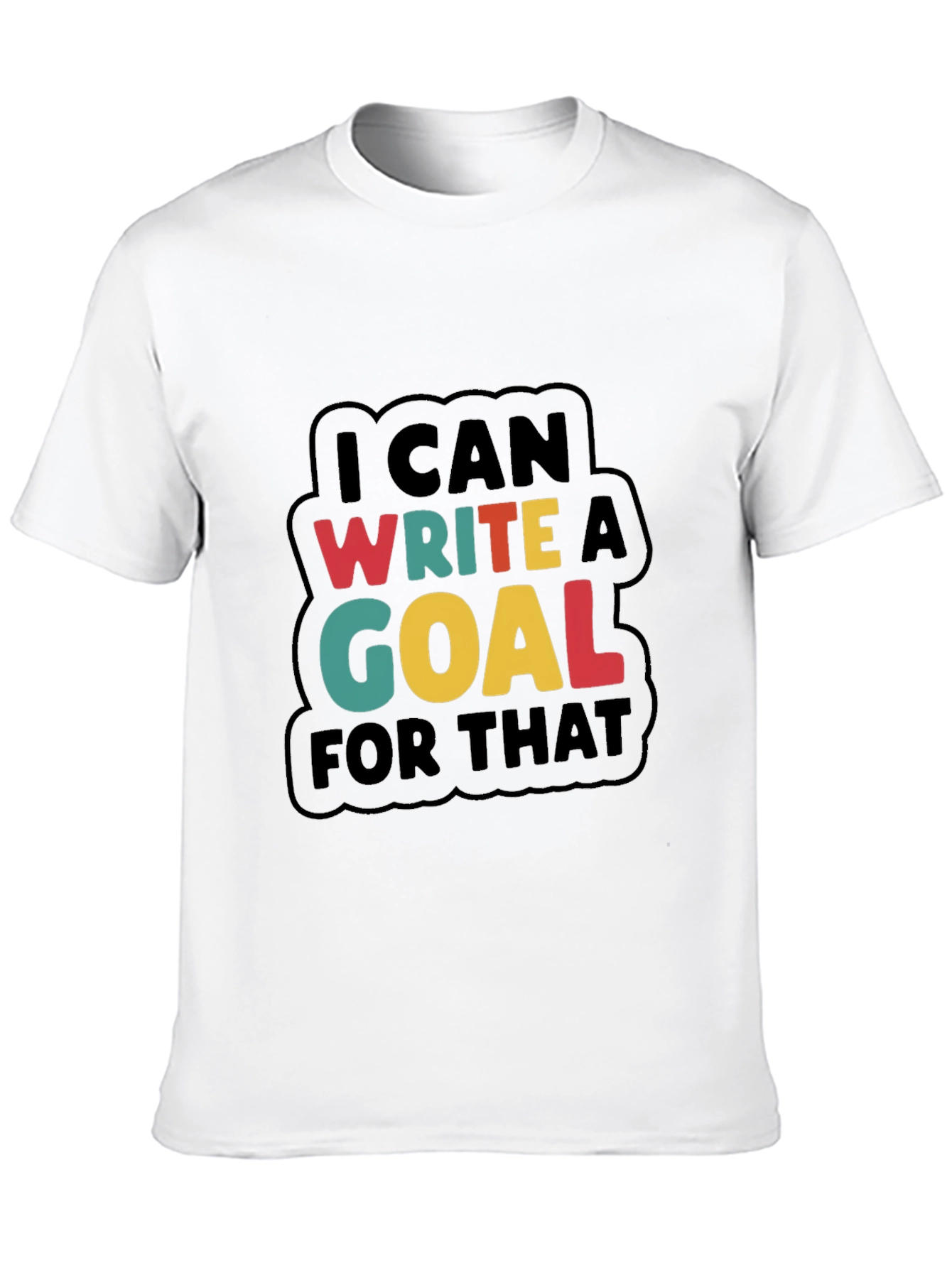 Write a Goal Motivational Tee