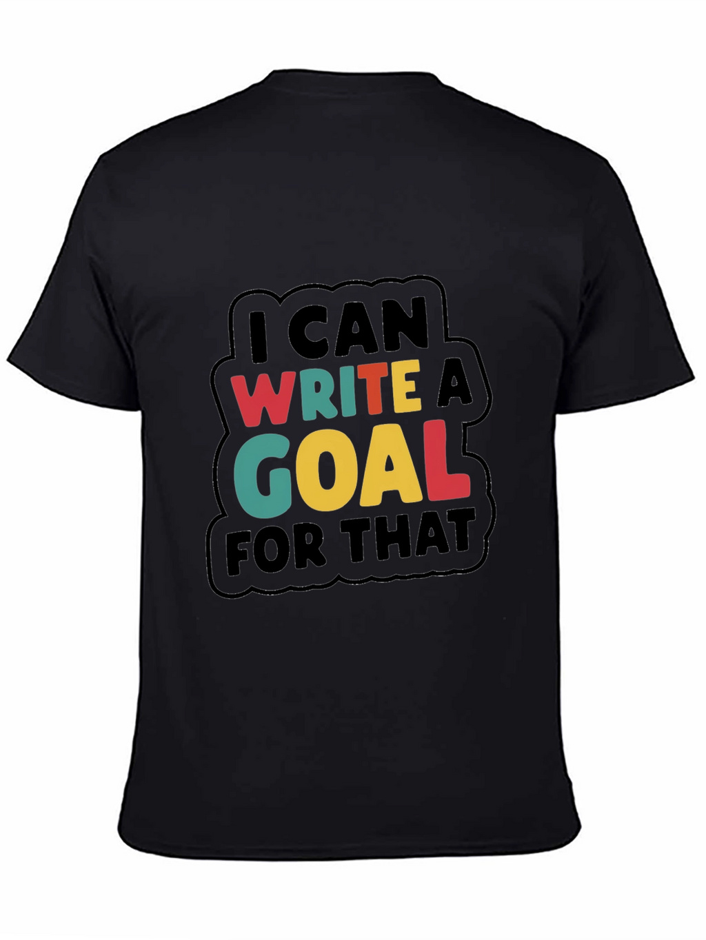 Write a Goal Motivational Tee