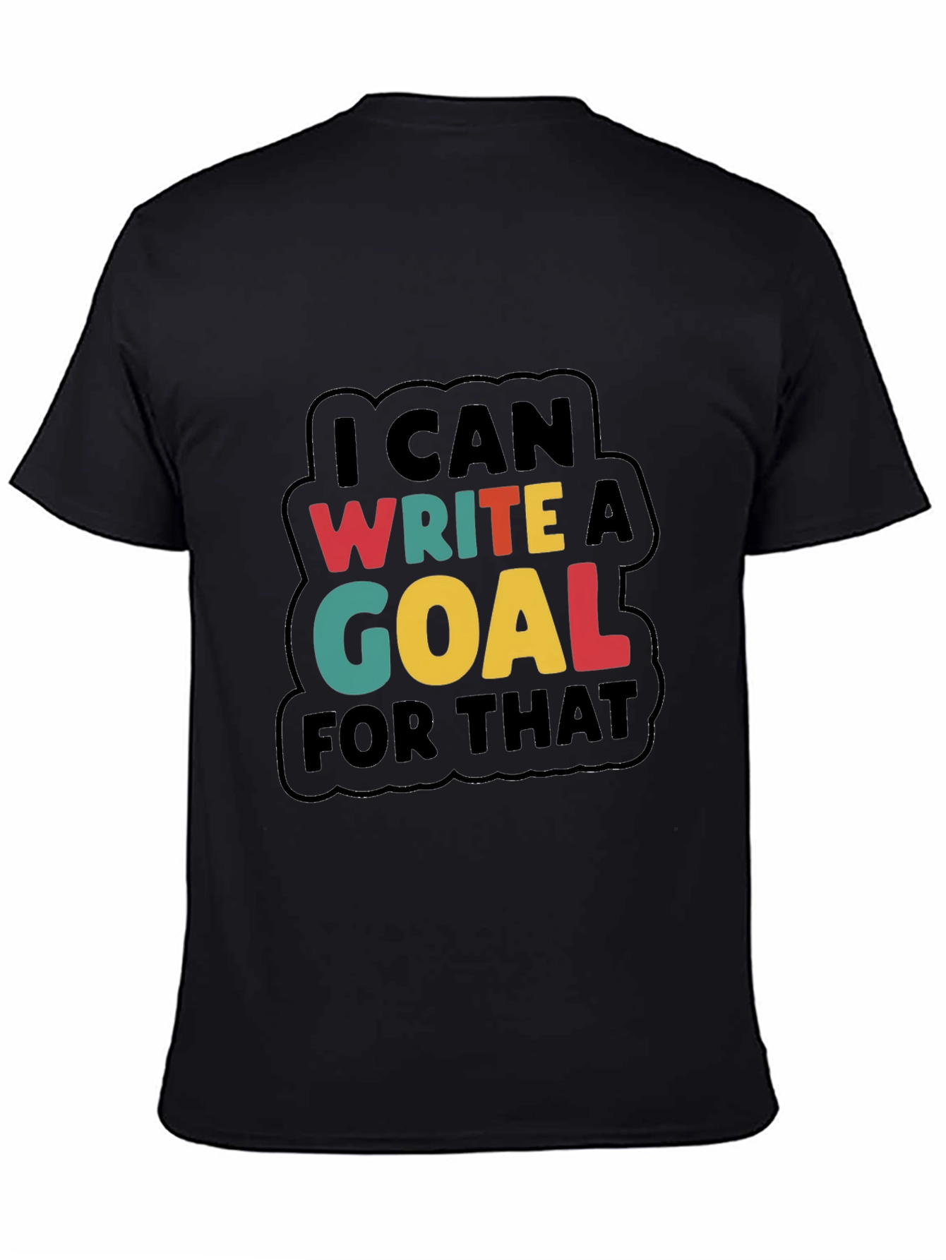 Write a Goal Motivational Tee