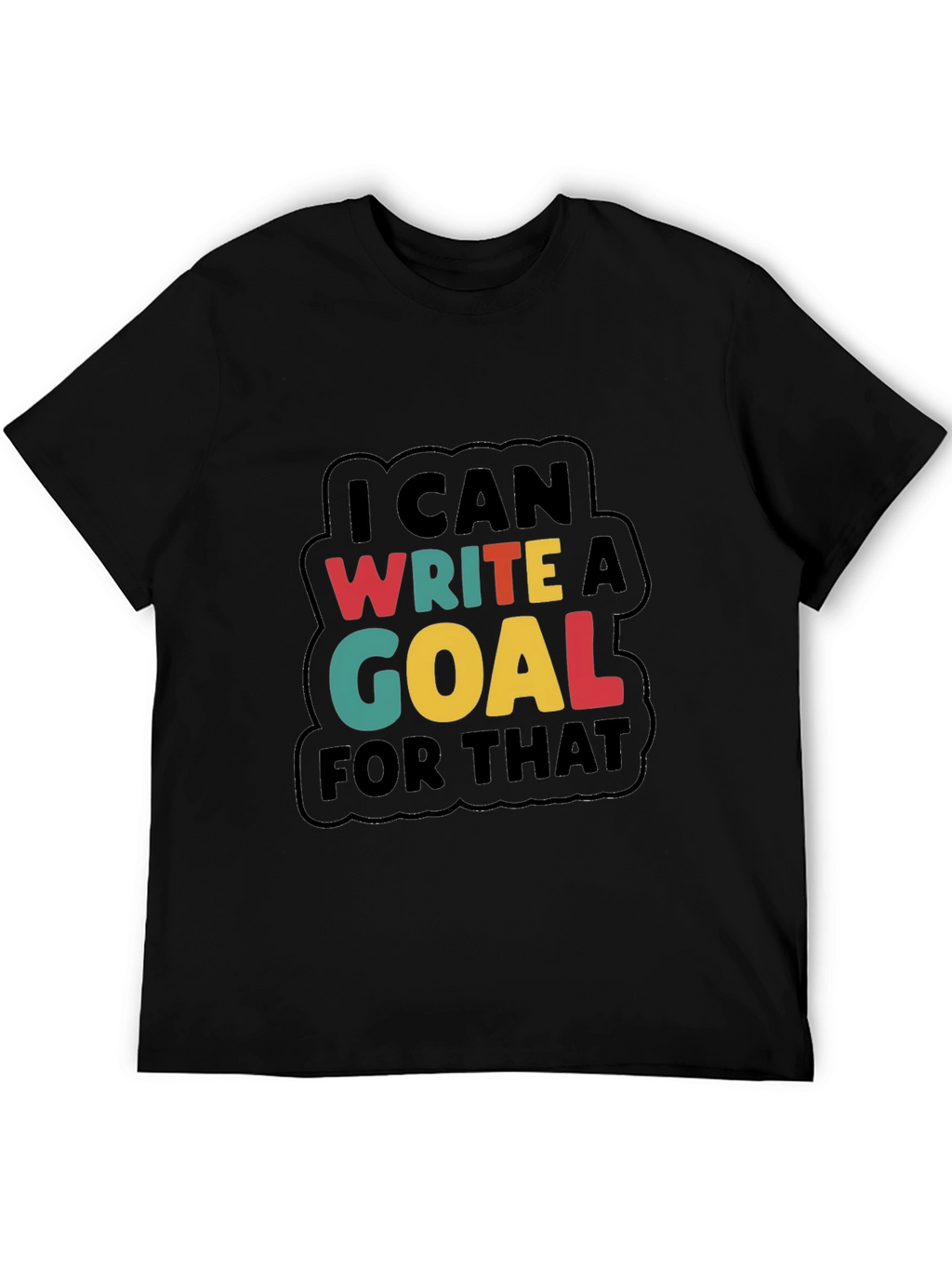 Write a Goal Motivational Tee