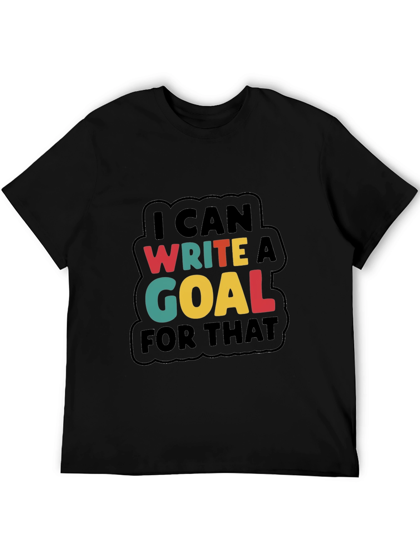 Write a Goal Motivational Tee