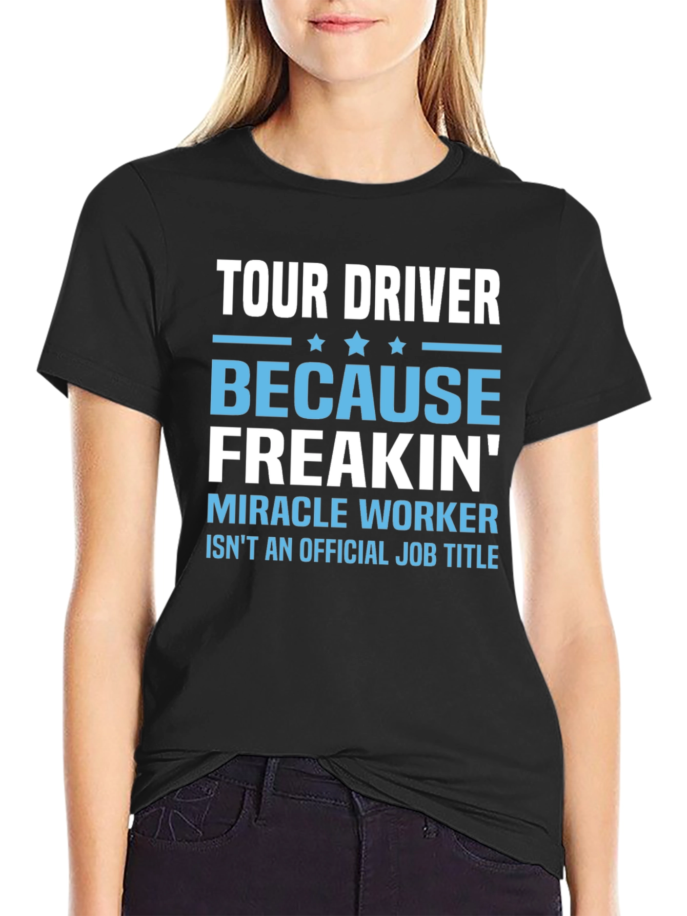 Tour Driver Graphic Tee - Miracle Worker Funny T-Shirt