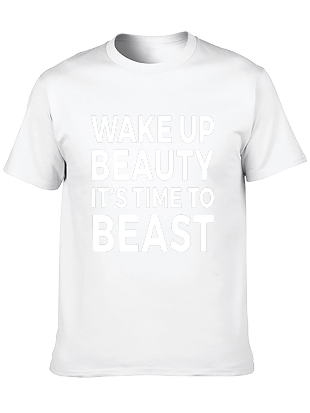 Wake Up Beauty Its Time to Beast Black T-Shirt