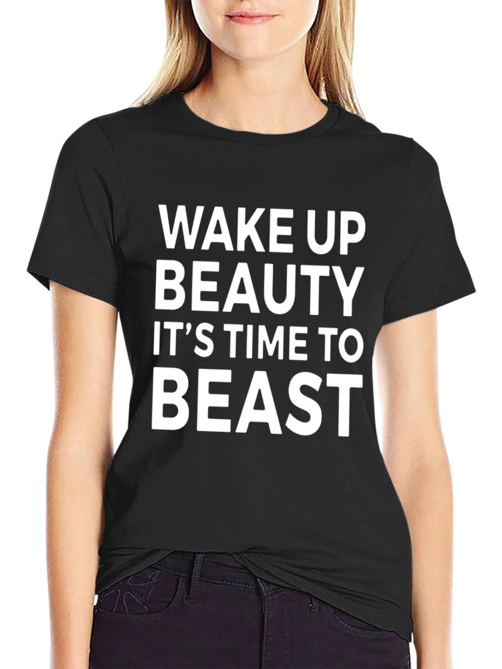 Wake Up Beauty Its Time to Beast Black T-Shirt