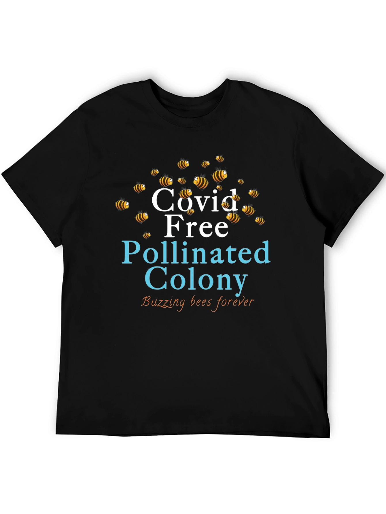 Covid Free Pollinated Colony T-Shirt