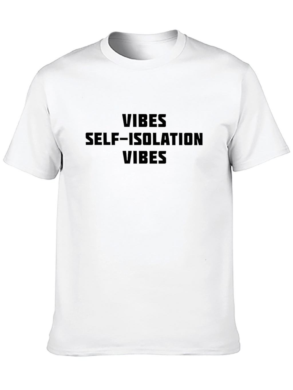 Self Isolation Vibes T-Shirt