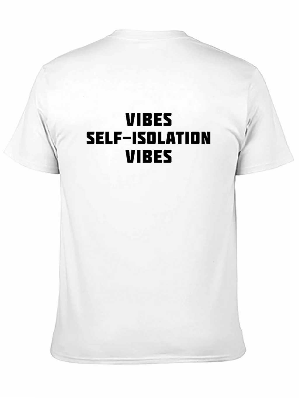 Self Isolation Vibes T-Shirt