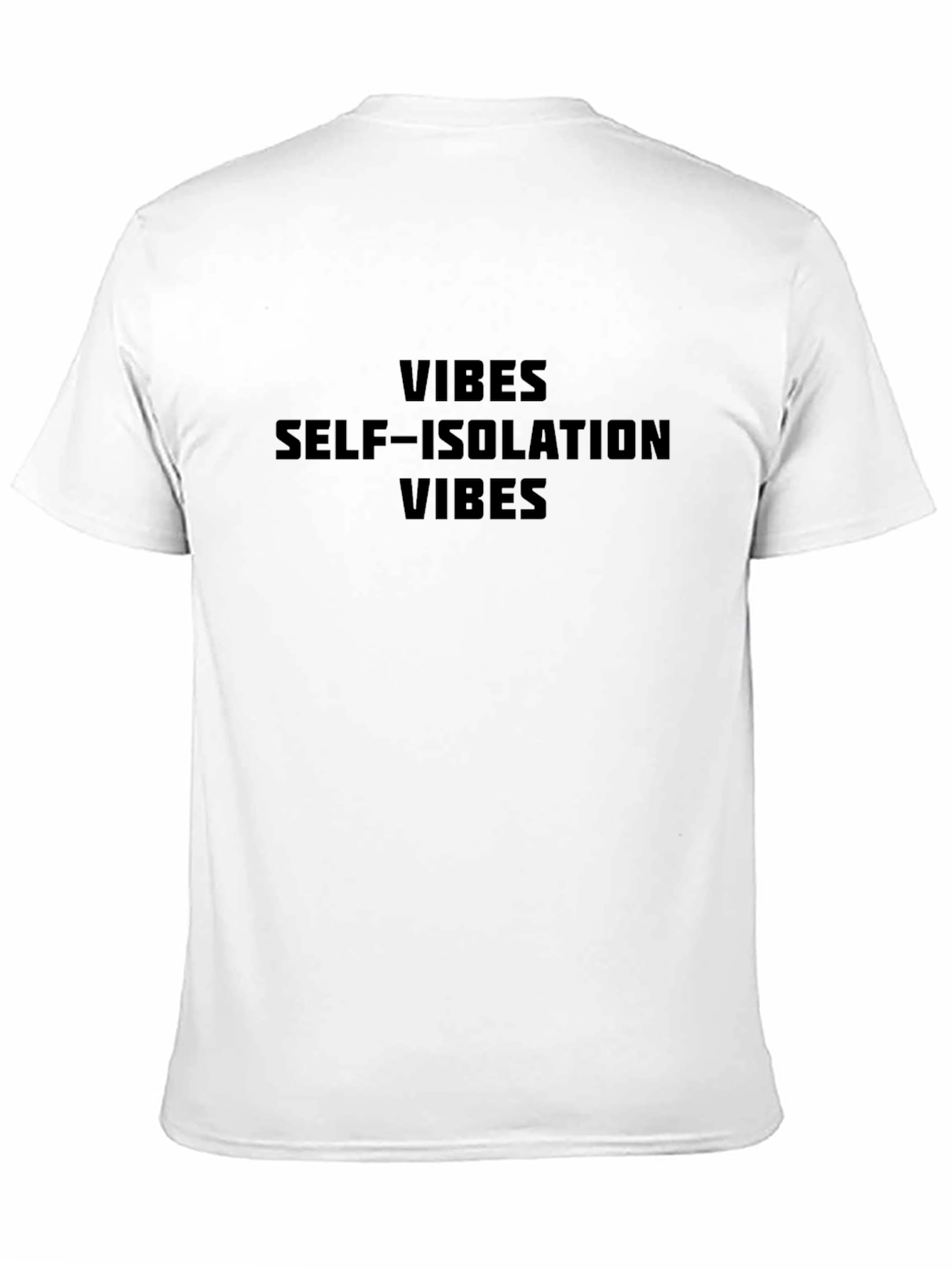 Self Isolation Vibes T-Shirt