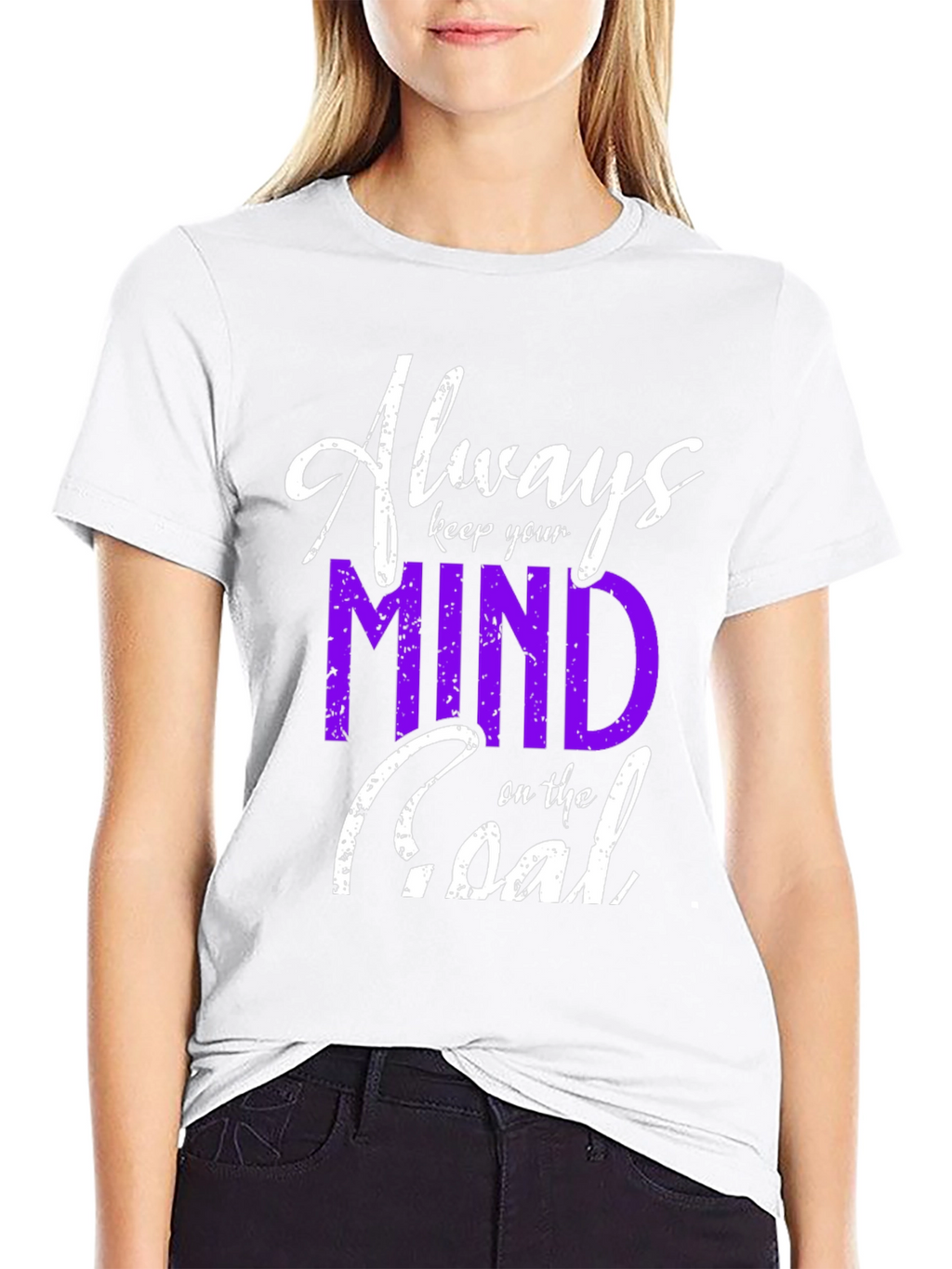 Always Keep Your Mind on the Goal T-Shirt