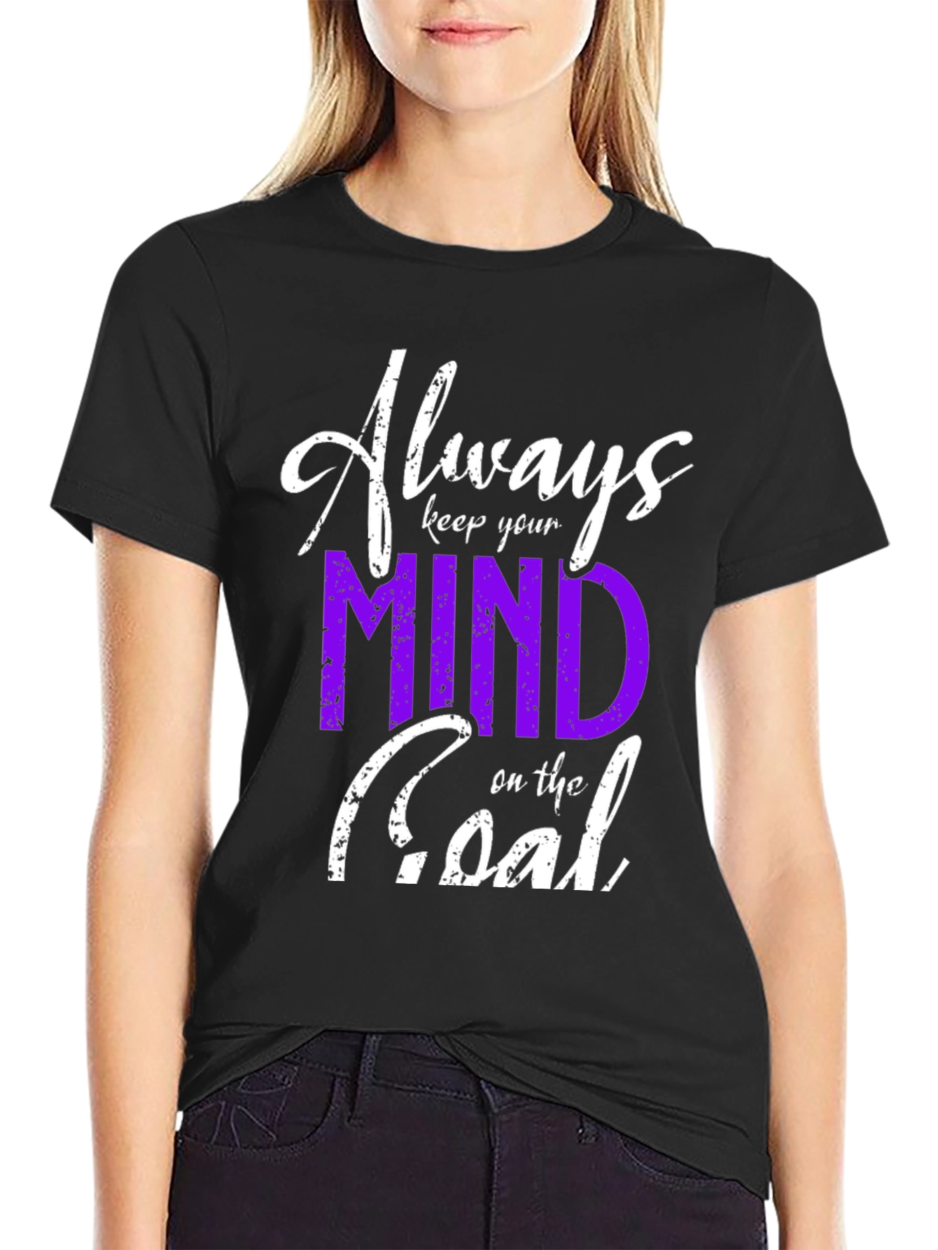 Always Keep Your Mind on the Goal T-Shirt