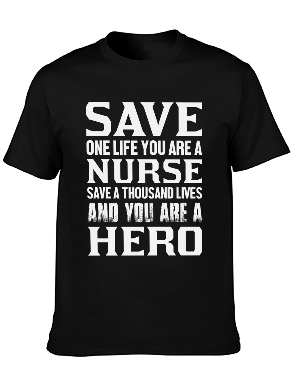 Nurse Hero T-Shirt: Save Lives Be a Hero!