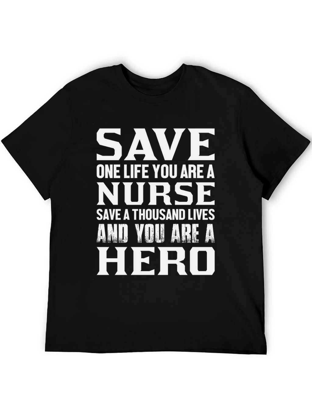 Nurse Hero T-Shirt: Save Lives Be a Hero!