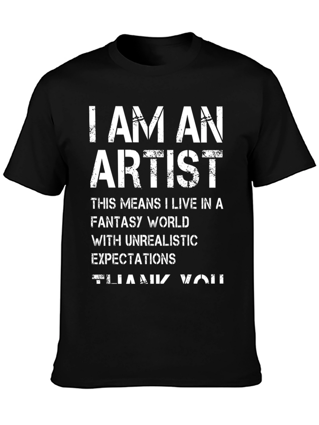 I AM AN ARTIST Graphic Tee