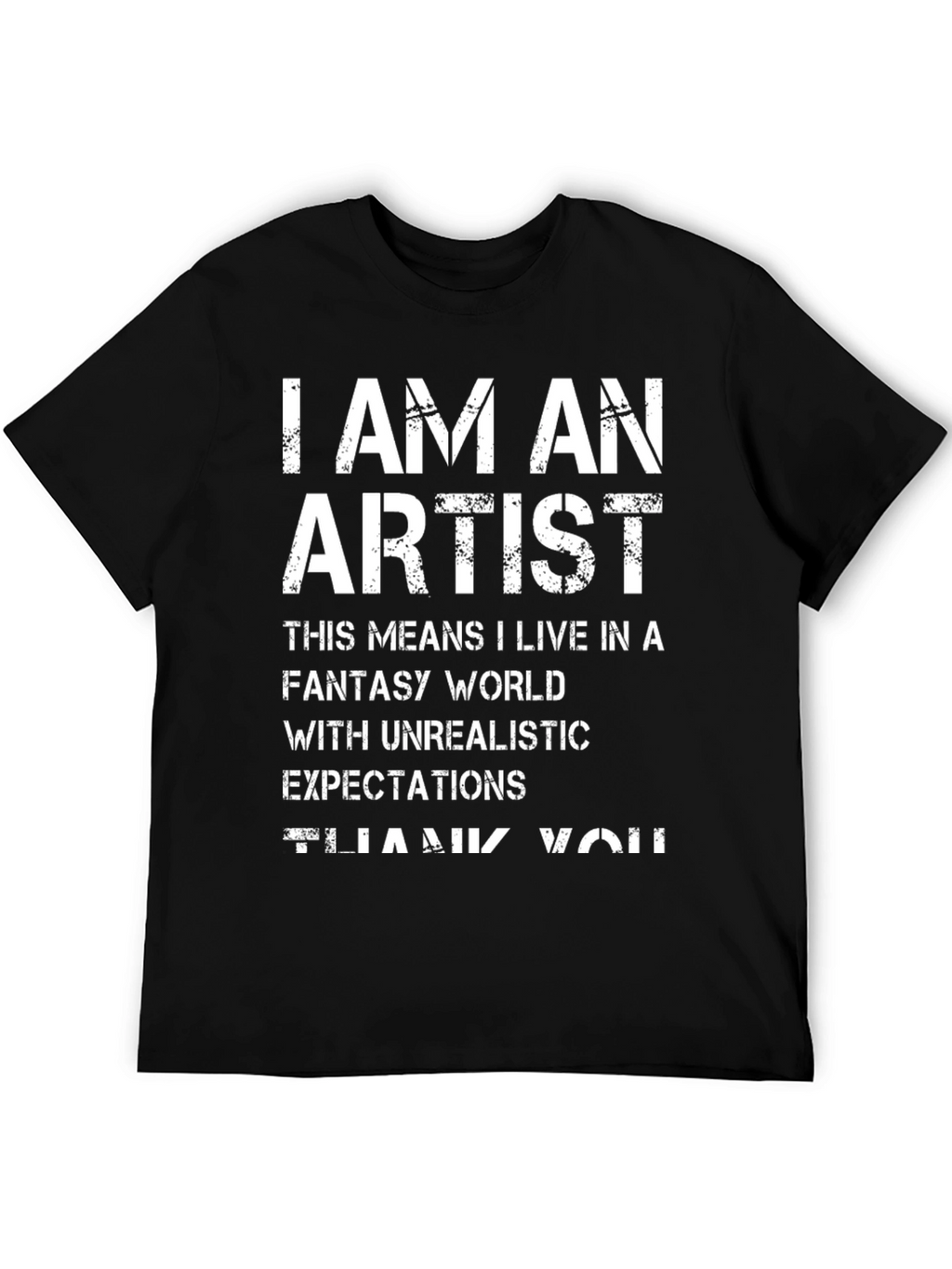 I AM AN ARTIST Graphic Tee
