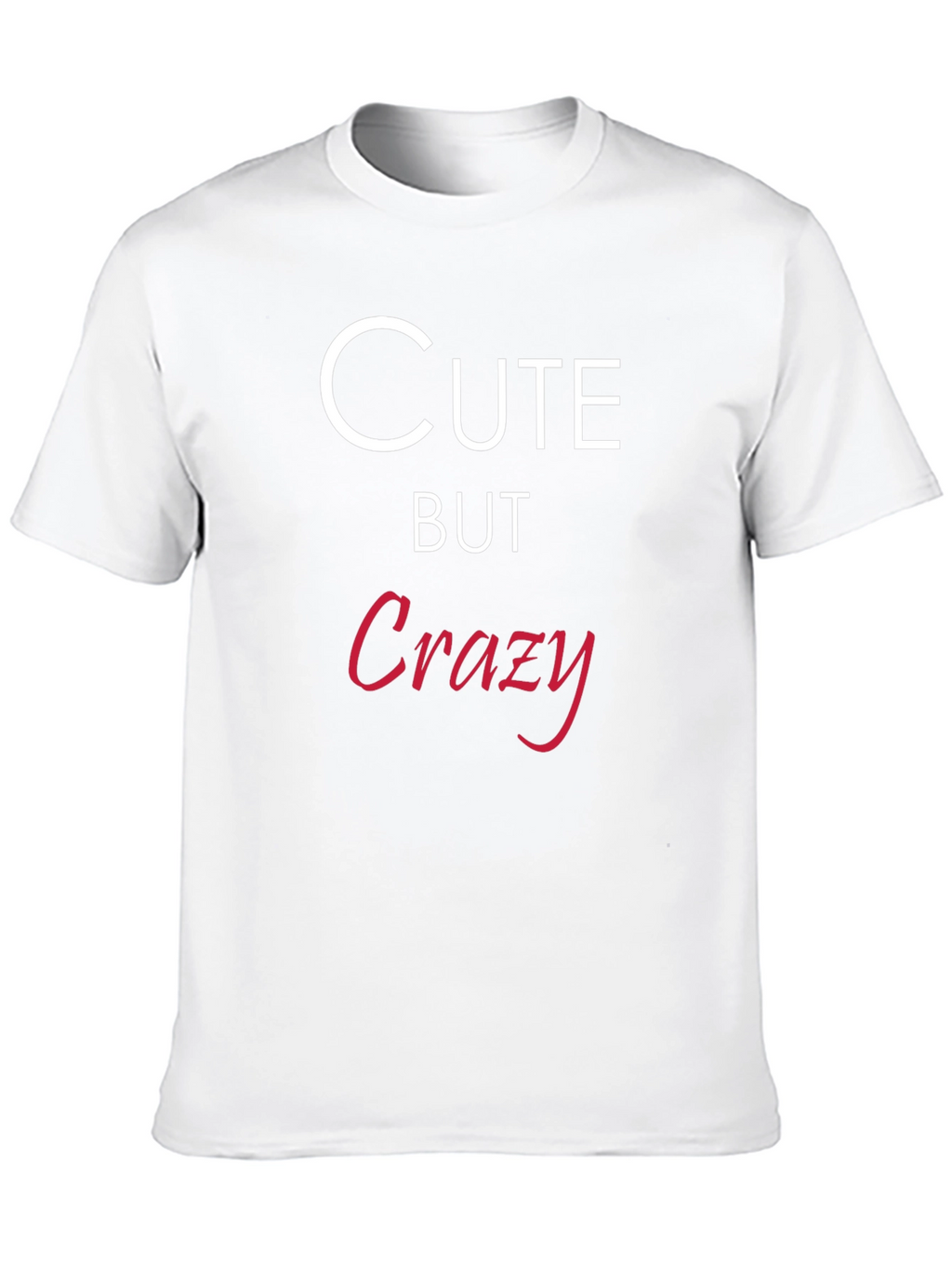 Cute But Crazy Black Graphic Tee Shirt