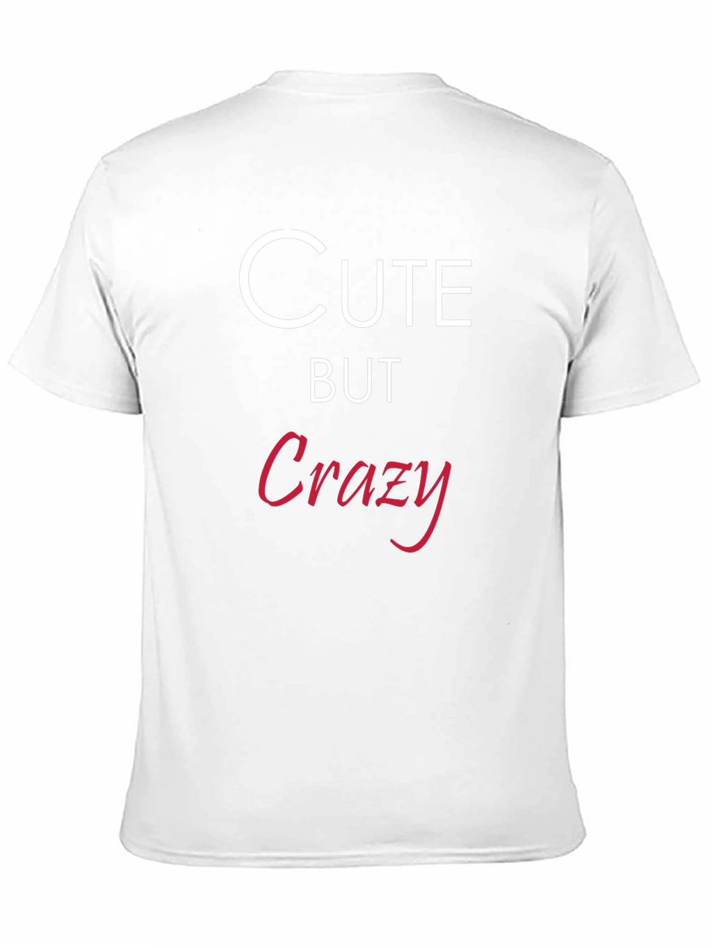 Cute But Crazy Black Graphic Tee Shirt