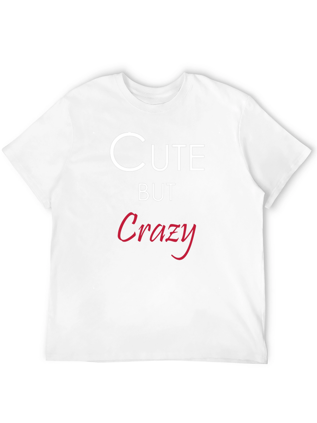 Cute But Crazy Black Graphic Tee Shirt