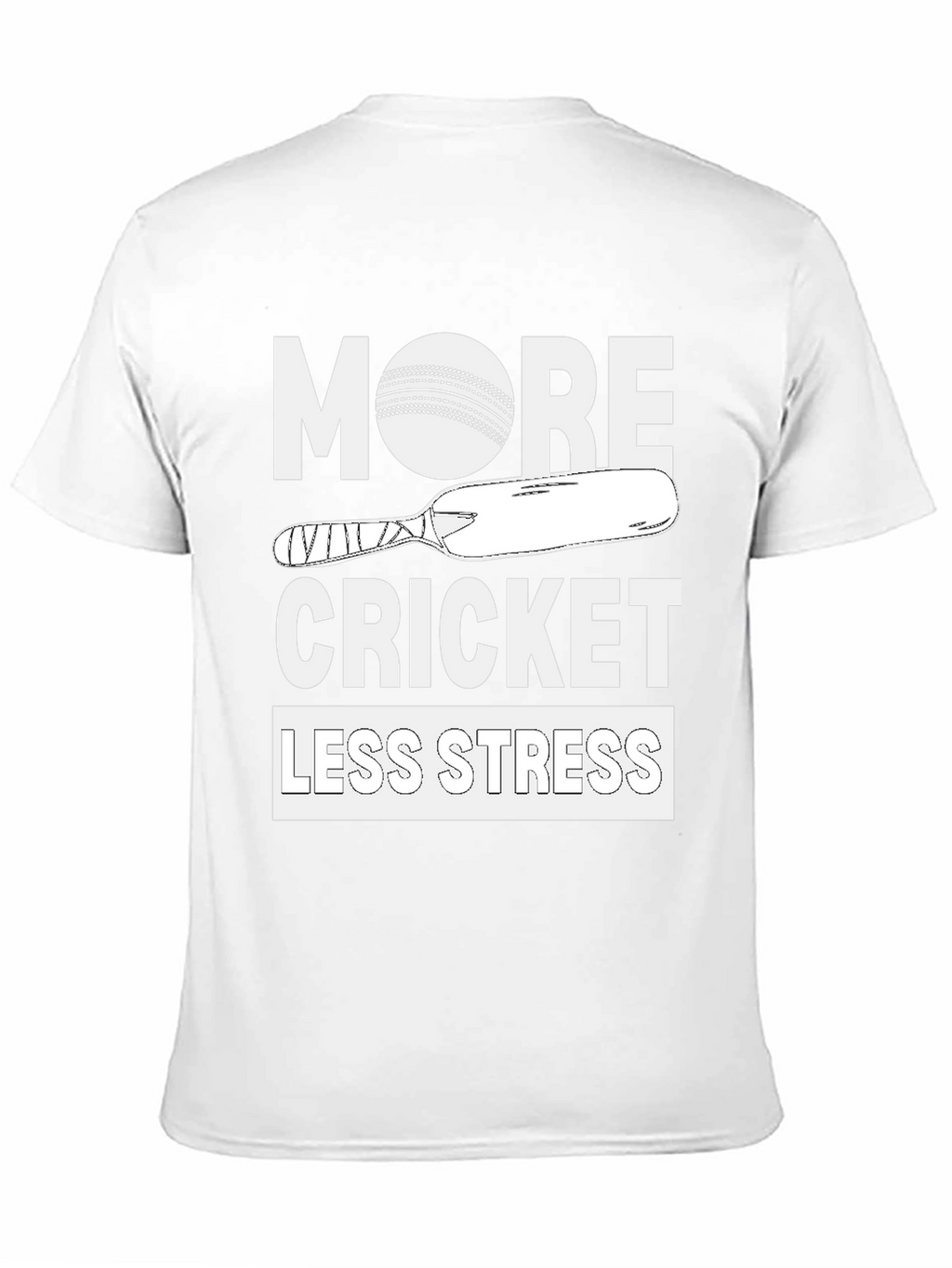 More Cricket Less Stress Tee