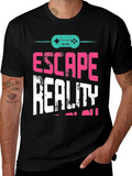 Escape Reality T-Shirt - Gamer Style