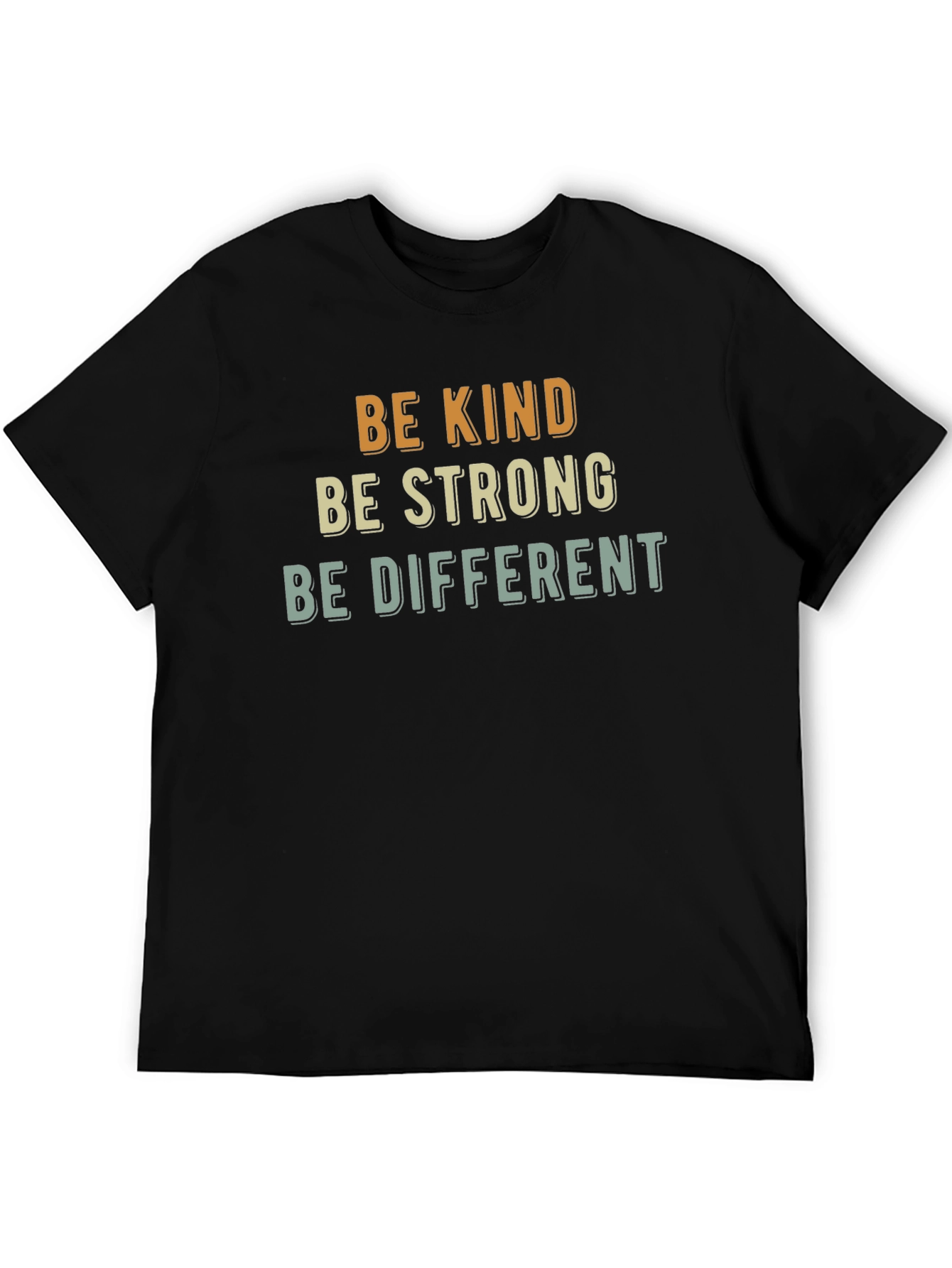 Be Kind Strong Different Graphic Tee