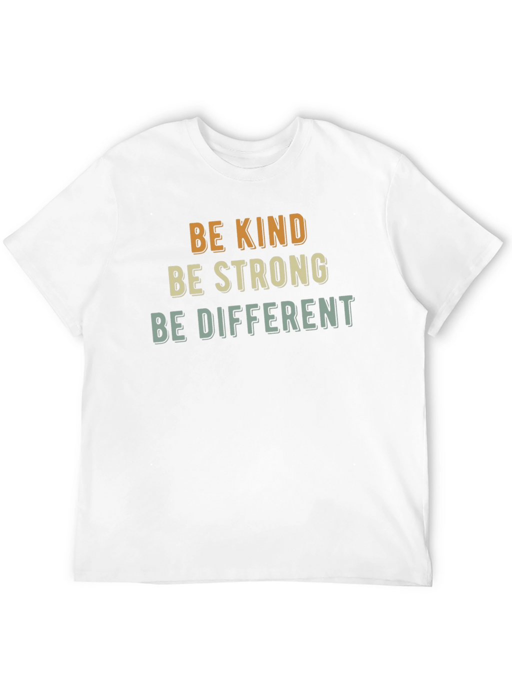 Be Kind Strong Different Graphic Tee