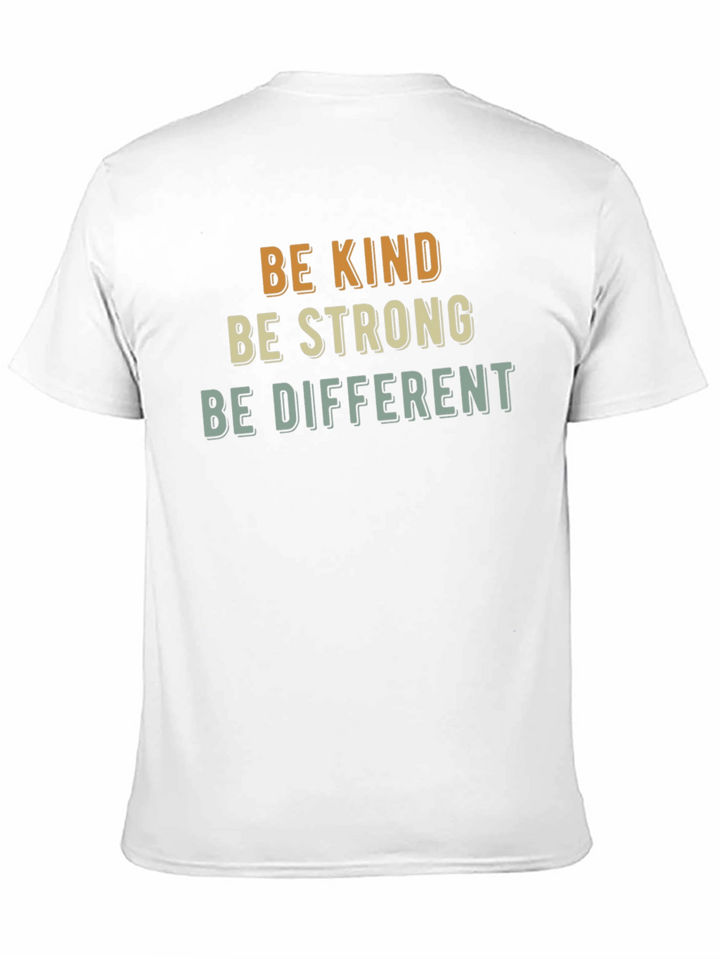 Be Kind Strong Different Graphic Tee