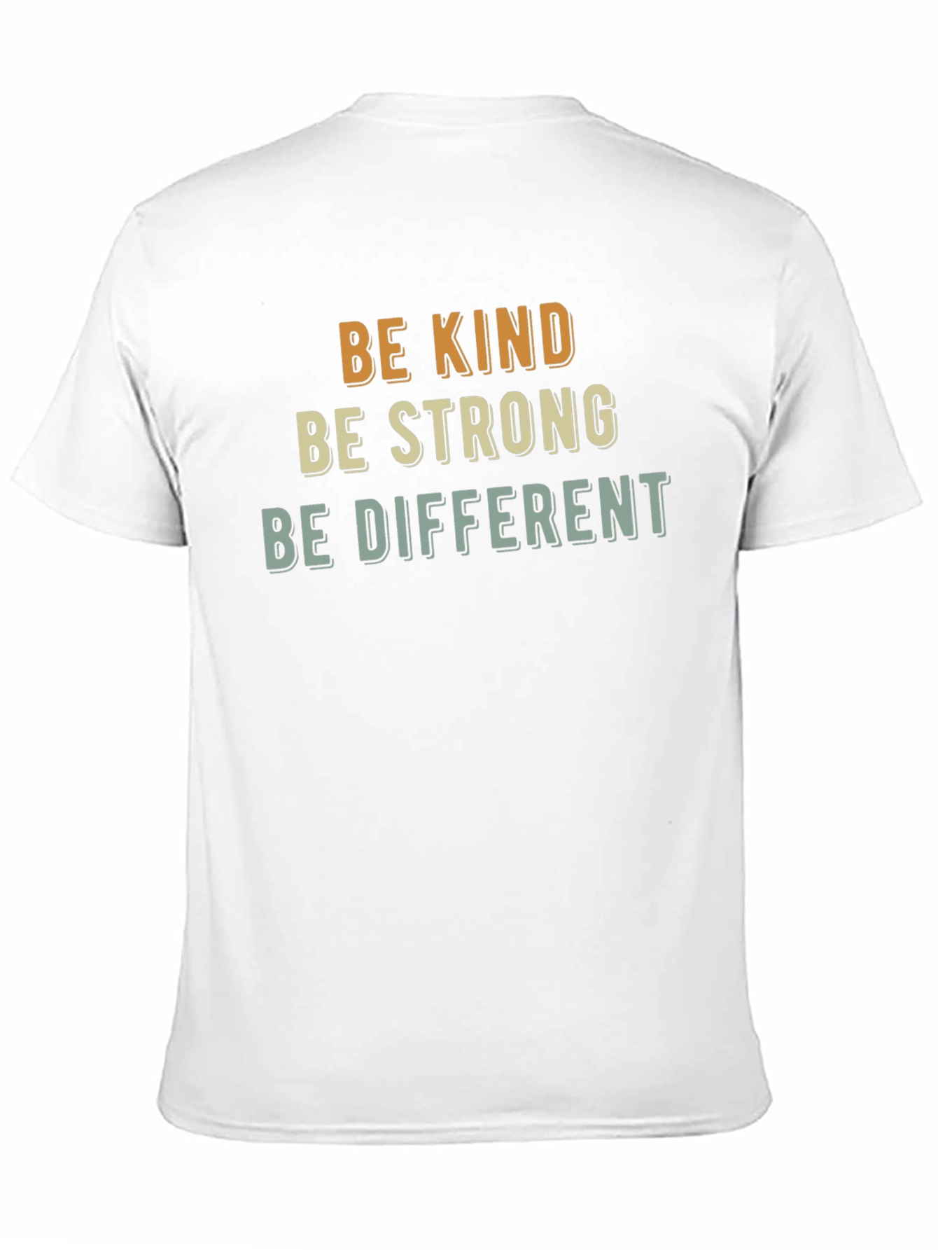 Be Kind Strong Different Graphic Tee