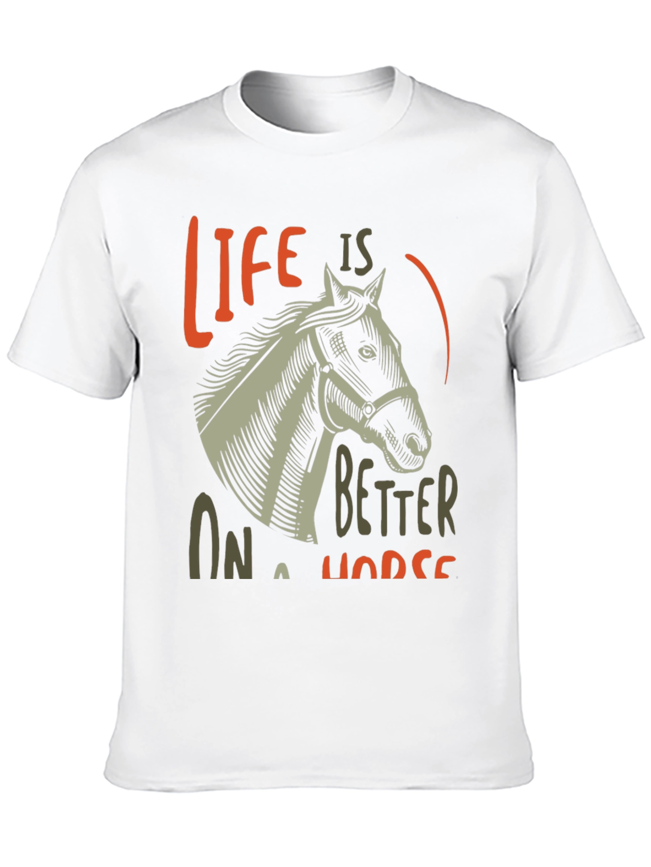 Life Is Better On A Horse Graphic T-Shirt