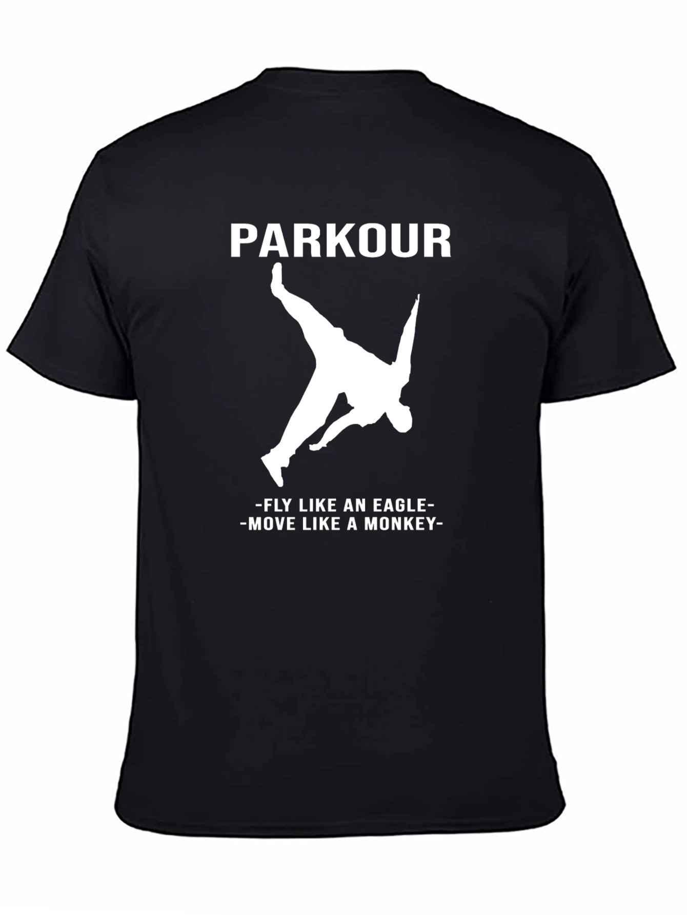 Parkour T-Shirt - Fly Like an Eagle Move Like a Monkey
