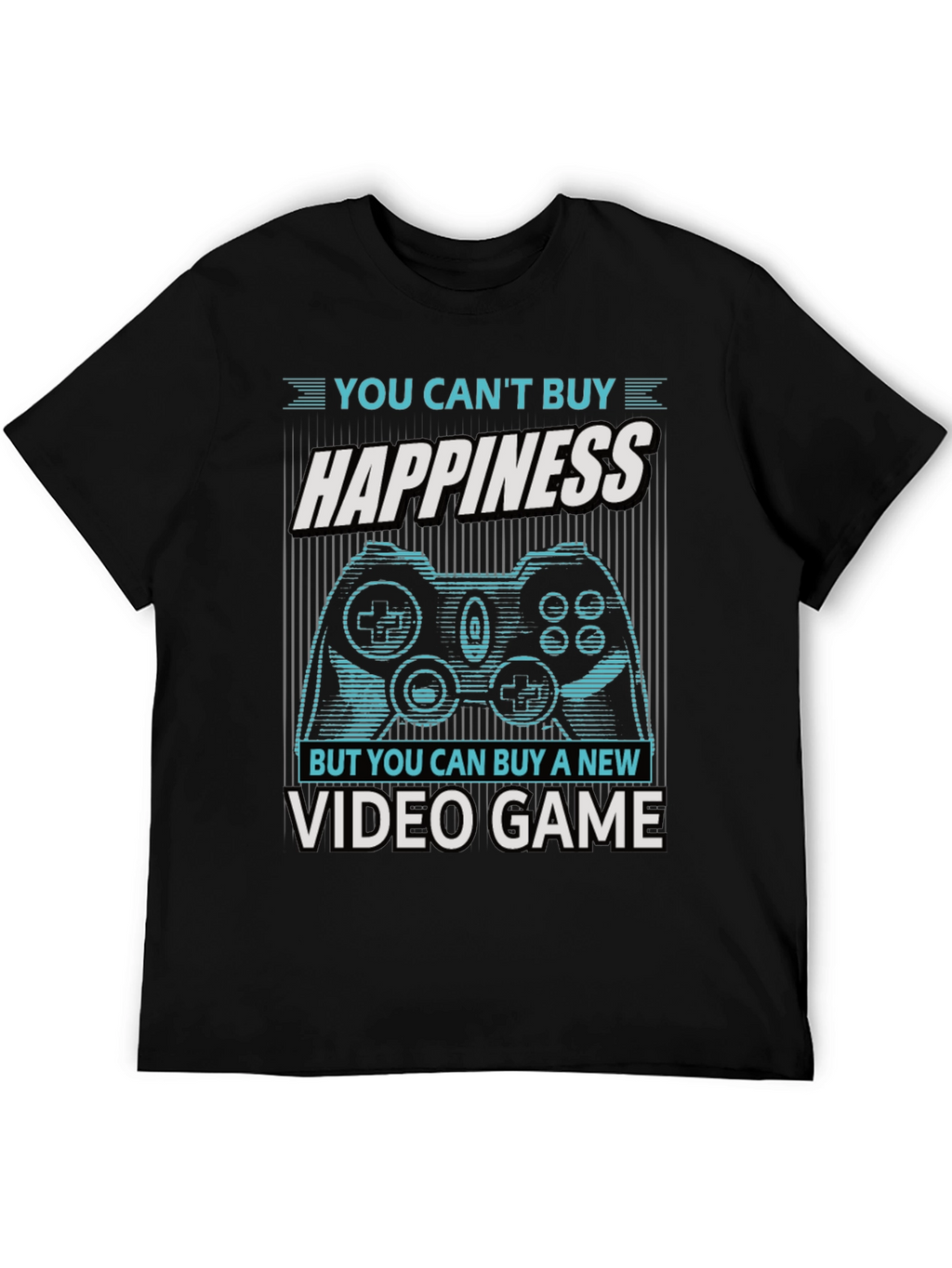 Gamer T-Shirt: Buy Video Games Not Happiness