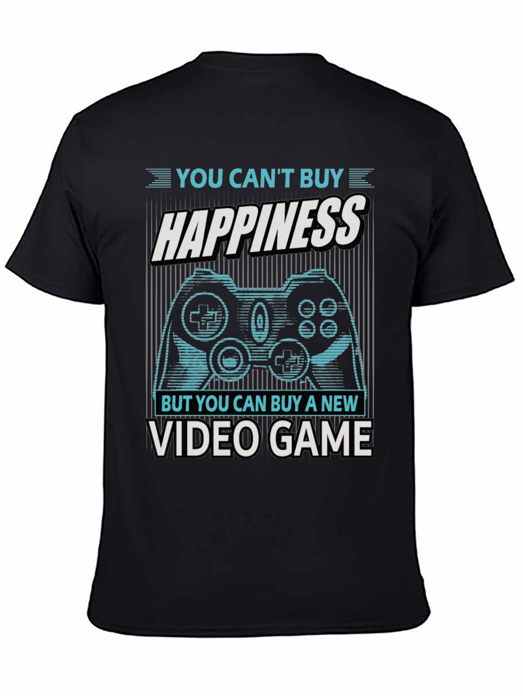 Gamer T-Shirt: Buy Video Games Not Happiness