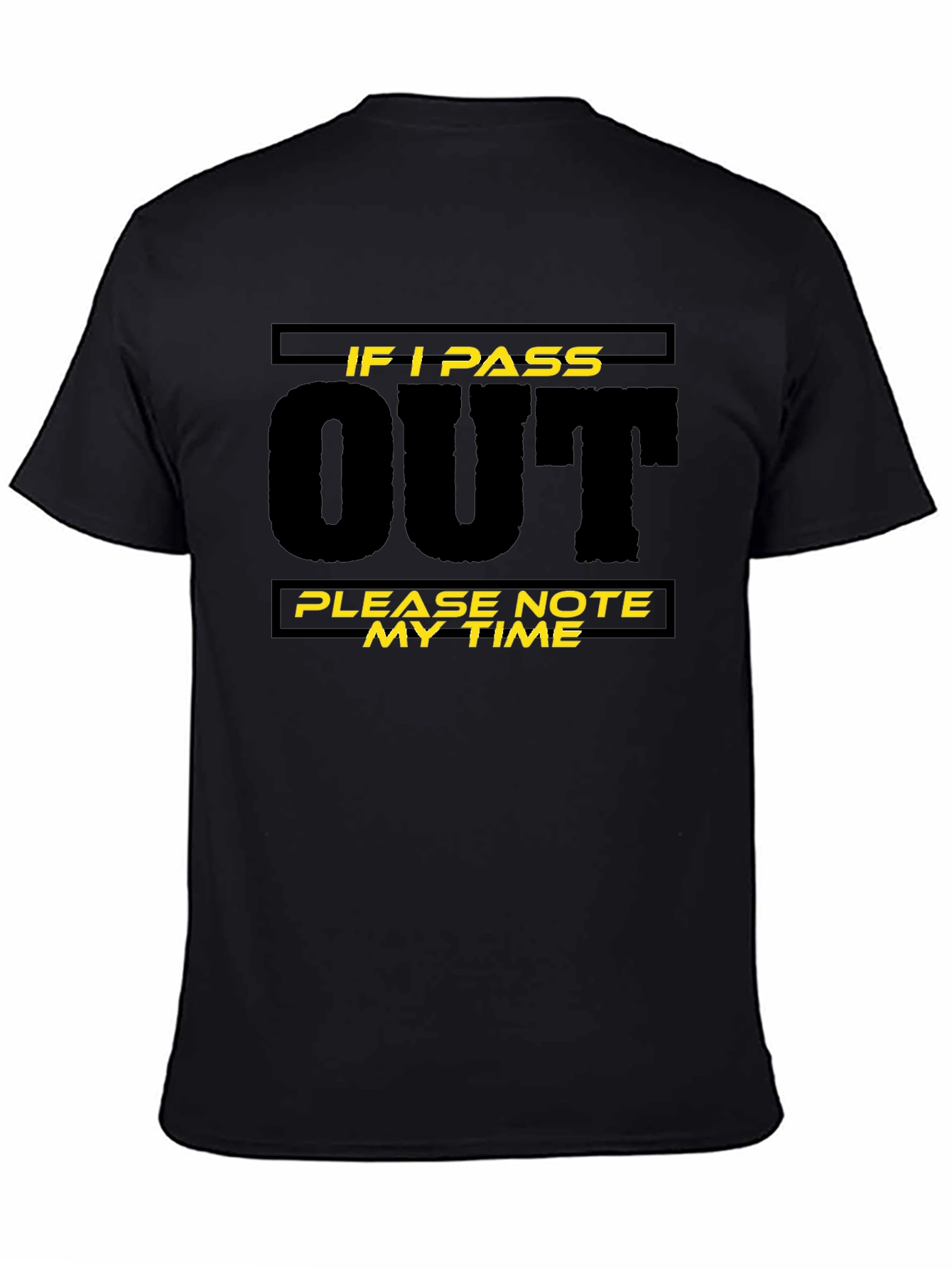 Funny If I Pass Out Note My Time Black T-Shirt