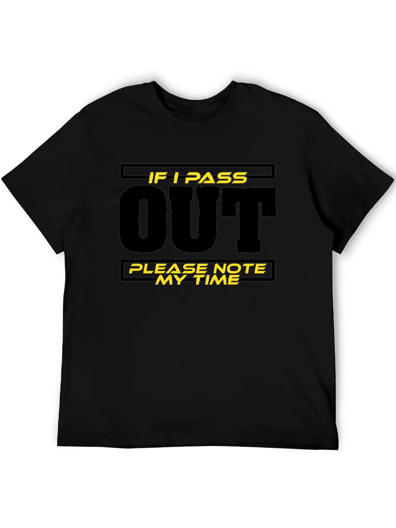 Funny If I Pass Out Note My Time Black T-Shirt