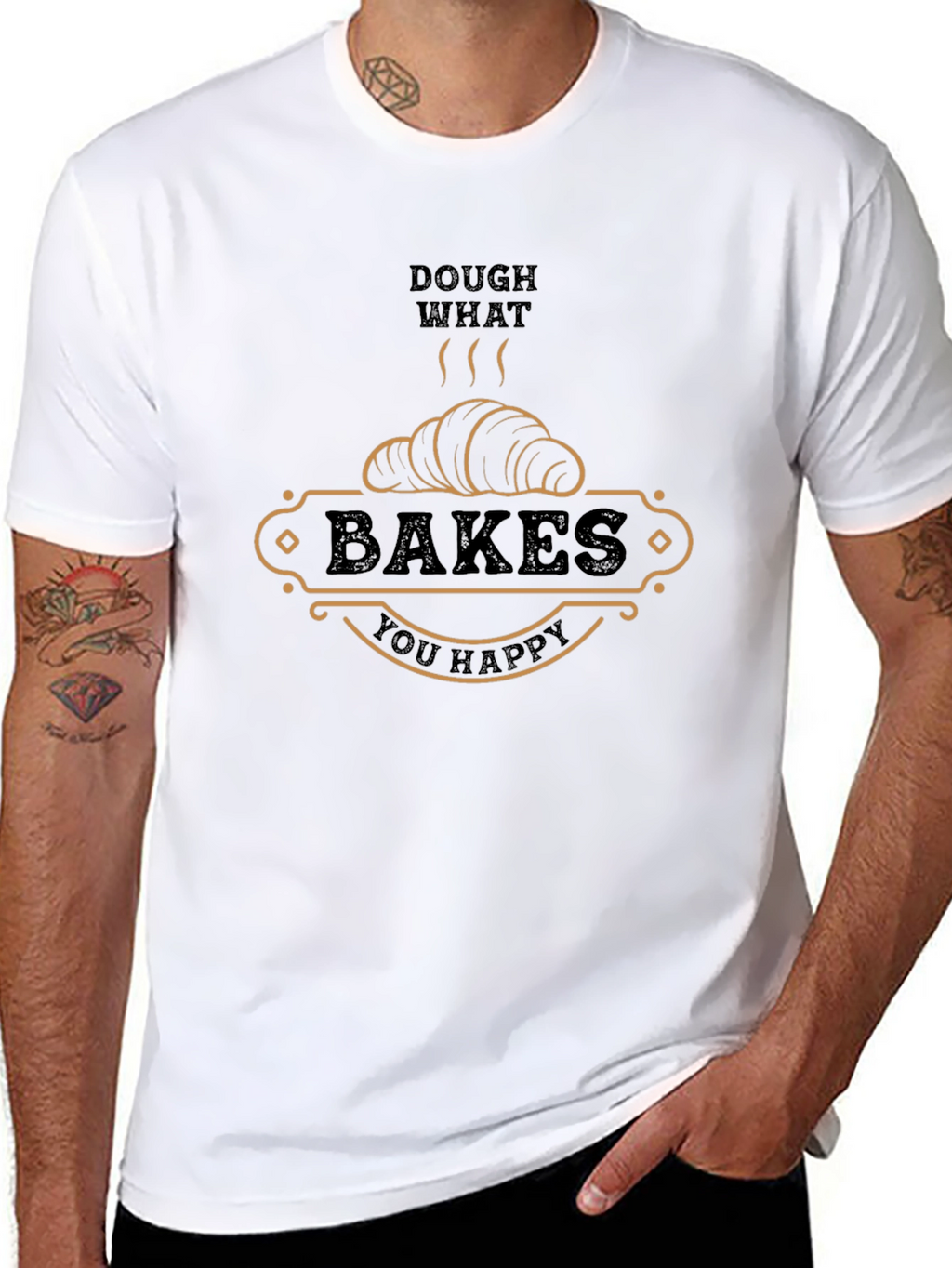 Dough What Bakes You Happy T-Shirt