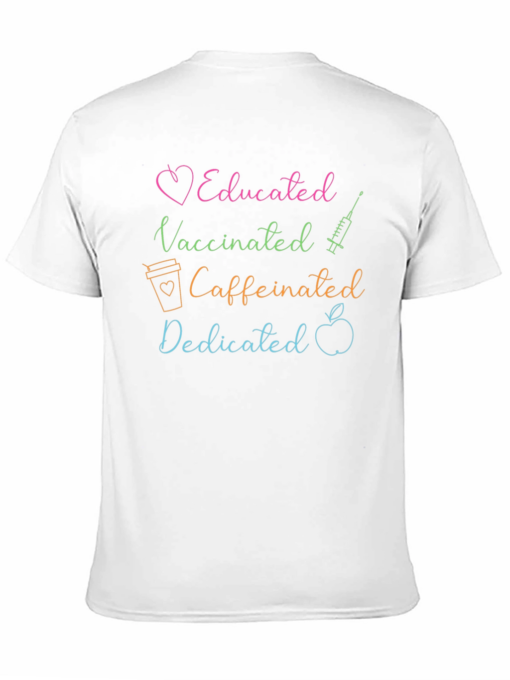 Educated Vaccinated Caffeinated Dedicated Tee