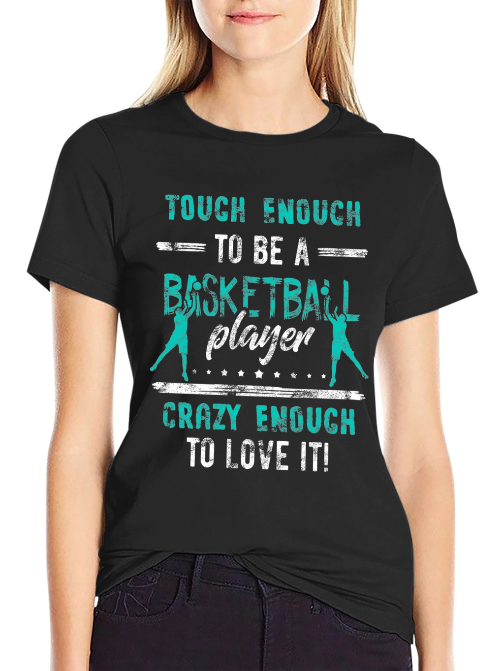 Basketball Player T-Shirt - Tough & Crazy Enough