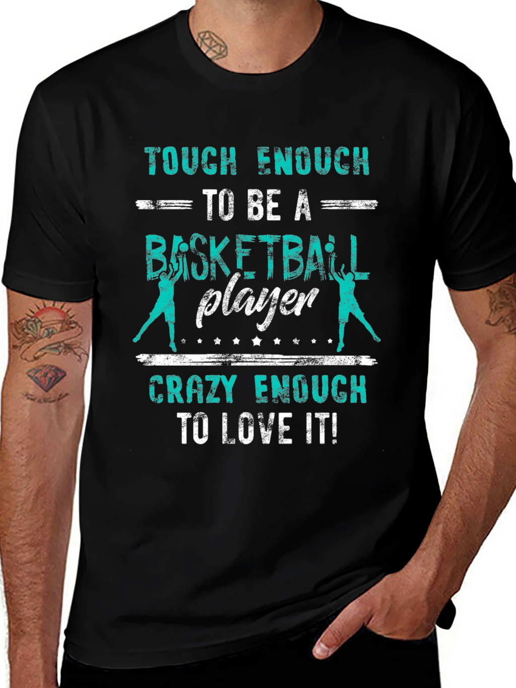 Basketball Player T-Shirt - Tough & Crazy Enough