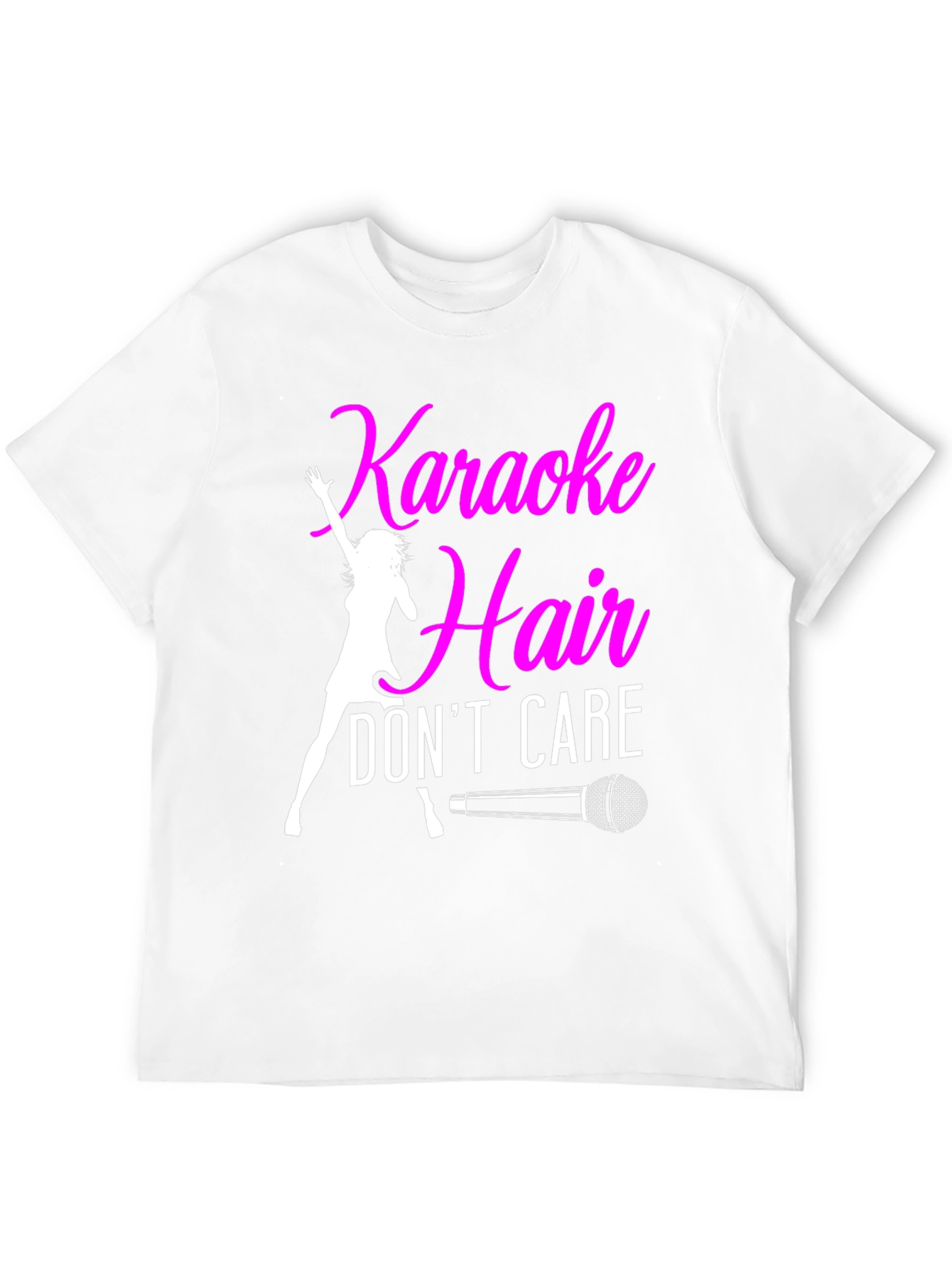 Karaoke Hair Dont Care Graphic Tee Shirt