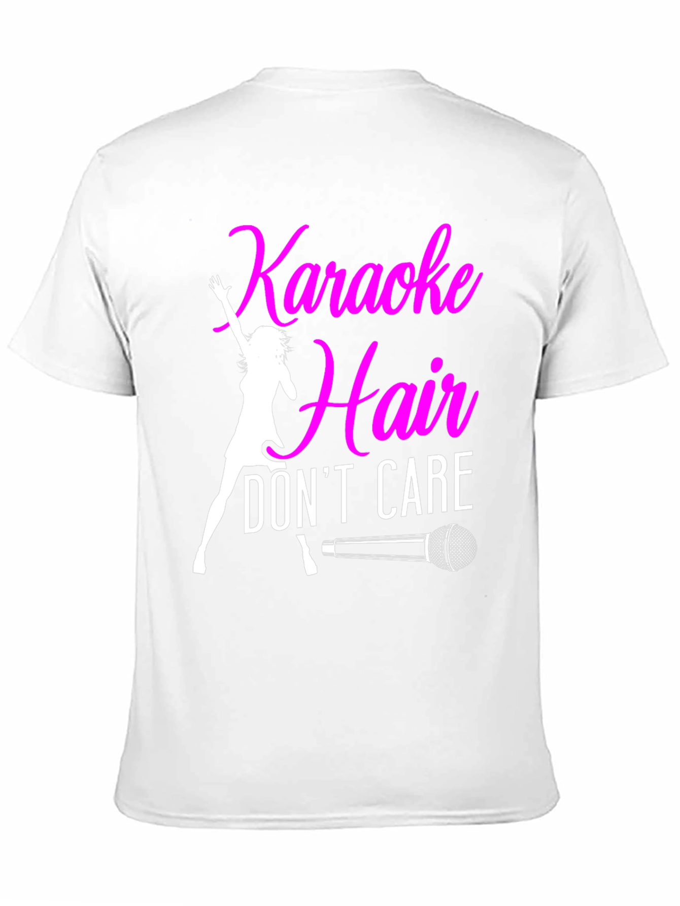 Karaoke Hair Dont Care Graphic Tee Shirt